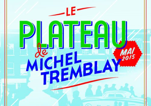 Exposition Le Plateau de Michel Tremblay, 2015-2016, Centre de recherche du CHUM, Photo CHUM